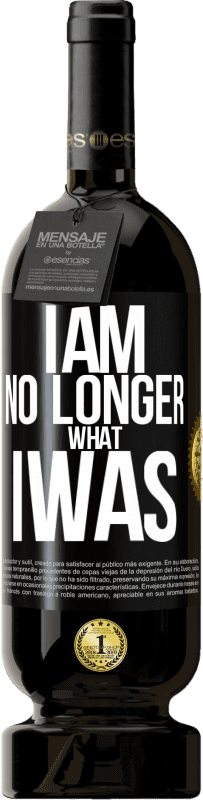 49,95 € Free Shipping | Red Wine Premium Edition MBS® Reserve I am no longer what I was Black Label. Customizable label Reserve 12 Months Harvest 2014 Tempranillo