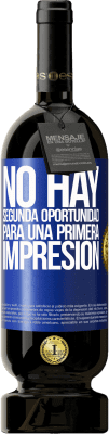 49,95 € Envío gratis | Vino Tinto Edición Premium MBS® Reserva No hay una segunda oportunidad para una primera impresión Etiqueta Azul. Etiqueta personalizable Reserva 12 Meses Cosecha 2016 Tempranillo