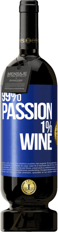 49,95 € Kostenloser Versand | Rotwein Premium Ausgabe MBS® Reserve 99% passion, 1% wine Blaue Markierung. Anpassbares Etikett Reserve 12 Monate Ernte 2014 Tempranillo