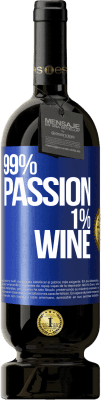 49,95 € Spedizione Gratuita | Vino rosso Edizione Premium MBS® Riserva 99% passion, 1% wine Etichetta Blu. Etichetta personalizzabile Riserva 12 Mesi Raccogliere 2015 Tempranillo