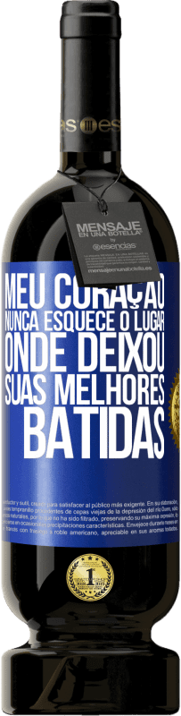 49,95 € Envio grátis | Vinho tinto Edição Premium MBS® Reserva Meu coração nunca esquece o lugar onde deixou suas melhores batidas Etiqueta Azul. Etiqueta personalizável Reserva 12 Meses Colheita 2015 Tempranillo