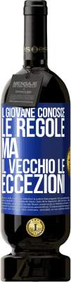 49,95 € Spedizione Gratuita | Vino rosso Edizione Premium MBS® Riserva Il giovane conosce le regole, ma il vecchio le eccezioni Etichetta Blu. Etichetta personalizzabile Riserva 12 Mesi Raccogliere 2014 Tempranillo