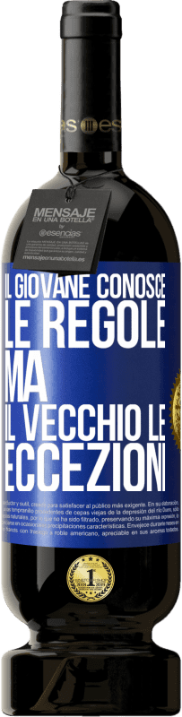 49,95 € Spedizione Gratuita | Vino rosso Edizione Premium MBS® Riserva Il giovane conosce le regole, ma il vecchio le eccezioni Etichetta Blu. Etichetta personalizzabile Riserva 12 Mesi Raccogliere 2015 Tempranillo