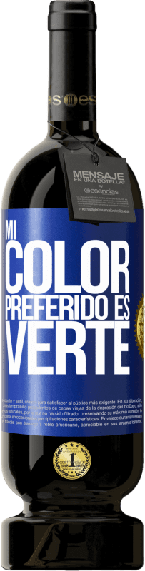 49,95 € 免费送货 | 红酒 高级版 MBS® 预订 Mi color preferido es: verte 蓝色标签. 可自定义的标签 预订 12 个月 收成 2014 Tempranillo