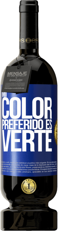 49,95 € Envío gratis | Vino Tinto Edición Premium MBS® Reserva Mi color preferido es: verte Etiqueta Azul. Etiqueta personalizable Reserva 12 Meses Cosecha 2014 Tempranillo