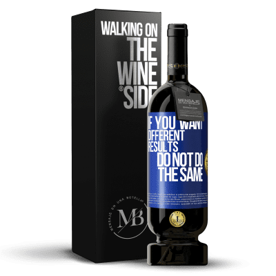 «If you want different results, do not do the same» Premium Edition MBS® Reserva