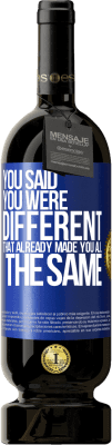 49,95 € Free Shipping | Red Wine Premium Edition MBS® Reserve You said you were different, that already made you all the same Blue Label. Customizable label Reserve 12 Months Harvest 2016 Tempranillo
