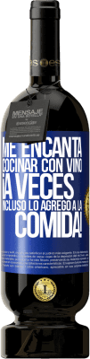 49,95 € Envío gratis | Vino Tinto Edición Premium MBS® Reserva Me encanta cocinar con vino. ¡A veces incluso lo agrego a la comida! Etiqueta Azul. Etiqueta personalizable Reserva 12 Meses Cosecha 2015 Tempranillo