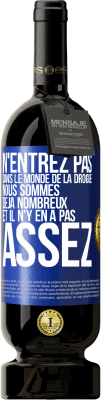 49,95 € Envoi gratuit | Vin rouge Édition Premium MBS® Réserve N'entrez pas dans le monde de la drogue. Nous sommes déjà nombreux et il n'y en a pas assez Étiquette Bleue. Étiquette personnalisable Réserve 12 Mois Récolte 2016 Tempranillo