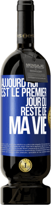 49,95 € Envoi gratuit | Vin rouge Édition Premium MBS® Réserve Aujourd'hui est le premier jour du reste de ma vie Étiquette Bleue. Étiquette personnalisable Réserve 12 Mois Récolte 2014 Tempranillo