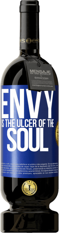 49,95 € Free Shipping | Red Wine Premium Edition MBS® Reserve Envy is the ulcer of the soul Blue Label. Customizable label Reserve 12 Months Harvest 2015 Tempranillo