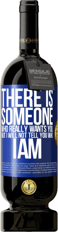 49,95 € 送料無料 | 赤ワイン プレミアム版 MBS® 予約する 本当にあなたを望んでいる人がいますが、私はあなたが誰であるかを教えません 青いタグ. カスタマイズ可能なラベル 予約する 12 月 収穫 2016 Tempranillo