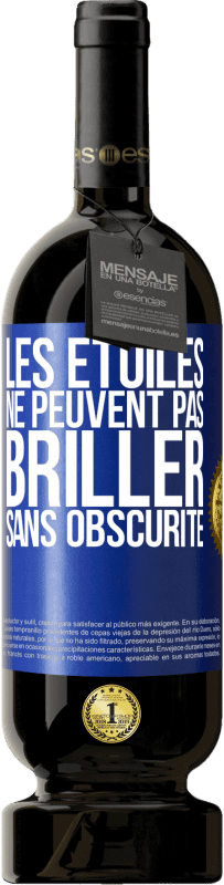 49,95 € Envoi gratuit | Vin rouge Édition Premium MBS® Réserve Les étoiles ne peuvent pas briller sans obscurité Étiquette Bleue. Étiquette personnalisable Réserve 12 Mois Récolte 2015 Tempranillo