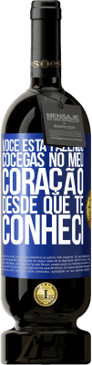 49,95 € Envio grátis | Vinho tinto Edição Premium MBS® Reserva Você está fazendo cócegas no meu coração desde que te conheci Etiqueta Azul. Etiqueta personalizável Reserva 12 Meses Colheita 2016 Tempranillo
