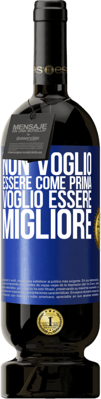 49,95 € Spedizione Gratuita | Vino rosso Edizione Premium MBS® Riserva Non voglio essere come prima, voglio essere migliore Etichetta Blu. Etichetta personalizzabile Riserva 12 Mesi Raccogliere 2015 Tempranillo