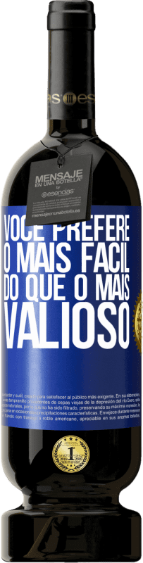 49,95 € Envio grátis | Vinho tinto Edição Premium MBS® Reserva Você prefere o mais fácil do que o mais valioso Etiqueta Azul. Etiqueta personalizável Reserva 12 Meses Colheita 2015 Tempranillo