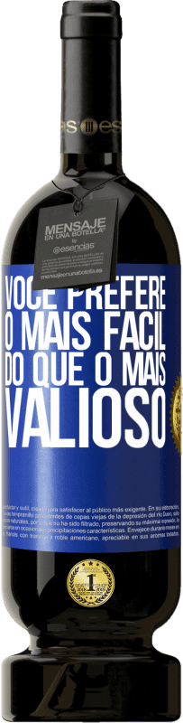 49,95 € Envio grátis | Vinho tinto Edição Premium MBS® Reserva Você prefere o mais fácil do que o mais valioso Etiqueta Azul. Etiqueta personalizável Reserva 12 Meses Colheita 2016 Tempranillo