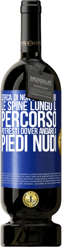 49,95 € Spedizione Gratuita | Vino rosso Edizione Premium MBS® Riserva Cerca di non disperdere le spine lungo il percorso, potresti dover andare a piedi nudi Etichetta Blu. Etichetta personalizzabile Riserva 12 Mesi Raccogliere 2015 Tempranillo