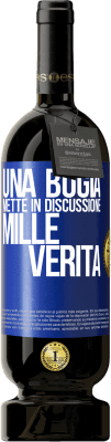 49,95 € Spedizione Gratuita | Vino rosso Edizione Premium MBS® Riserva Una bugia mette in discussione mille verità Etichetta Blu. Etichetta personalizzabile Riserva 12 Mesi Raccogliere 2014 Tempranillo