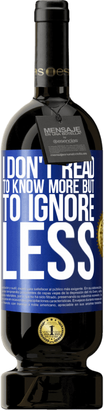 49,95 € 送料無料 | 赤ワイン プレミアム版 MBS® 予約する もっと知るために読むのではなく、無視するために読む 青いタグ. カスタマイズ可能なラベル 予約する 12 月 収穫 2016 Tempranillo