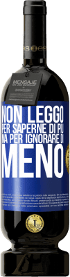 49,95 € Spedizione Gratuita | Vino rosso Edizione Premium MBS® Riserva Non leggo per saperne di più, ma per ignorare di meno Etichetta Blu. Etichetta personalizzabile Riserva 12 Mesi Raccogliere 2016 Tempranillo