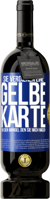 49,95 € Kostenloser Versand | Rotwein Premium Ausgabe MBS® Reserve Sie verdienen eine gelbe Karte für den Mangel, den Sie mich machen Blaue Markierung. Anpassbares Etikett Reserve 12 Monate Ernte 2015 Tempranillo