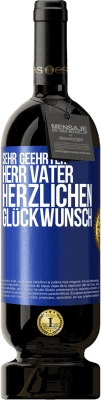 49,95 € Kostenloser Versand | Rotwein Premium Ausgabe MBS® Reserve Sehr geehrter Herr Vater. Herzlichen Glückwunsch Blaue Markierung. Anpassbares Etikett Reserve 12 Monate Ernte 2014 Tempranillo