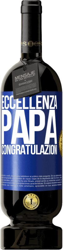 49,95 € Spedizione Gratuita | Vino rosso Edizione Premium MBS® Riserva Eccellenza, papà. Congratulazioni Etichetta Blu. Etichetta personalizzabile Riserva 12 Mesi Raccogliere 2016 Tempranillo