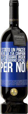 49,95 € Spedizione Gratuita | Vino rosso Edizione Premium MBS® Riserva È stato un piacere avere la tua compagnia e festeggiare insieme questo giorno speciale per noi Etichetta Blu. Etichetta personalizzabile Riserva 12 Mesi Raccogliere 2014 Tempranillo