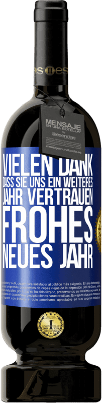 49,95 € Kostenloser Versand | Rotwein Premium Ausgabe MBS® Reserve Vielen Dank, dass Sie uns ein weiteres Jahr vertrauen. Frohes neues Jahr Blaue Markierung. Anpassbares Etikett Reserve 12 Monate Ernte 2016 Tempranillo