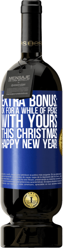 49,95 € 送料無料 | 赤ワイン プレミアム版 MBS® 予約する 特別ボーナス：今年のクリスマスにはしばらくの間、安心してください。明けましておめでとうございます！ 青いタグ. カスタマイズ可能なラベル 予約する 12 月 収穫 2014 Tempranillo