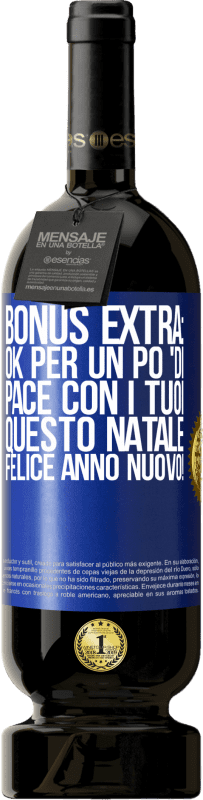 49,95 € Spedizione Gratuita | Vino rosso Edizione Premium MBS® Riserva Bonus extra: Ok per un po 'di pace con i tuoi questo Natale. Felice anno nuovo! Etichetta Blu. Etichetta personalizzabile Riserva 12 Mesi Raccogliere 2015 Tempranillo