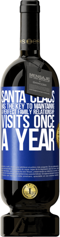 49,95 € 免费送货 | 红酒 高级版 MBS® 预订 圣诞老人拥有维持完美家庭关系的关键：每年探访一次 蓝色标签. 可自定义的标签 预订 12 个月 收成 2014 Tempranillo