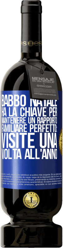 49,95 € Spedizione Gratuita | Vino rosso Edizione Premium MBS® Riserva Babbo Natale ha la chiave per mantenere un rapporto familiare perfetto: visite una volta all'anno Etichetta Blu. Etichetta personalizzabile Riserva 12 Mesi Raccogliere 2015 Tempranillo