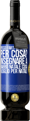 49,95 € Spedizione Gratuita | Vino rosso Edizione Premium MBS® Riserva Posso farti una foto? Per cosa? Insegnare a Babbo Natale cosa voglio per Natale Etichetta Blu. Etichetta personalizzabile Riserva 12 Mesi Raccogliere 2015 Tempranillo