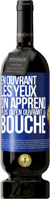 49,95 € Envoi gratuit | Vin rouge Édition Premium MBS® Réserve En ouvrant les yeux on apprend plus qu'en ouvrant la bouche Étiquette Bleue. Étiquette personnalisable Réserve 12 Mois Récolte 2015 Tempranillo