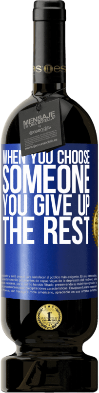 49,95 € 送料無料 | 赤ワイン プレミアム版 MBS® 予約する あなたが誰かを選ぶとき、あなたは残りをあきらめます 青いタグ. カスタマイズ可能なラベル 予約する 12 月 収穫 2016 Tempranillo