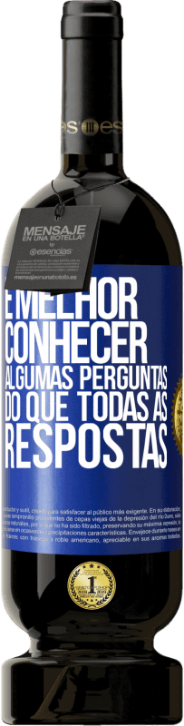 49,95 € Envio grátis | Vinho tinto Edição Premium MBS® Reserva É melhor conhecer algumas perguntas do que todas as respostas Etiqueta Azul. Etiqueta personalizável Reserva 12 Meses Colheita 2015 Tempranillo