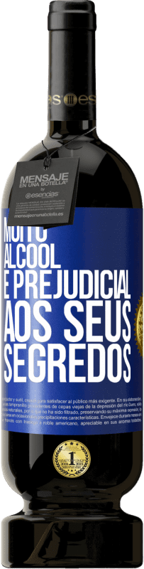 49,95 € Envio grátis | Vinho tinto Edição Premium MBS® Reserva Muito álcool é prejudicial aos seus segredos Etiqueta Azul. Etiqueta personalizável Reserva 12 Meses Colheita 2015 Tempranillo