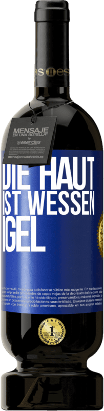 49,95 € Kostenloser Versand | Rotwein Premium Ausgabe MBS® Reserve Die Haut ist wessen Igel Blaue Markierung. Anpassbares Etikett Reserve 12 Monate Ernte 2015 Tempranillo