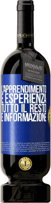 49,95 € Spedizione Gratuita | Vino rosso Edizione Premium MBS® Riserva L'apprendimento è esperienza. Tutto il resto è informazione Etichetta Blu. Etichetta personalizzabile Riserva 12 Mesi Raccogliere 2016 Tempranillo
