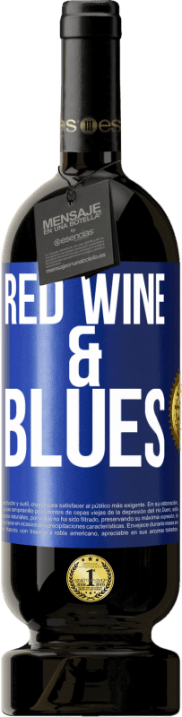 49,95 € 免费送货 | 红酒 高级版 MBS® 预订 Red wine & Blues 蓝色标签. 可自定义的标签 预订 12 个月 收成 2016 Tempranillo