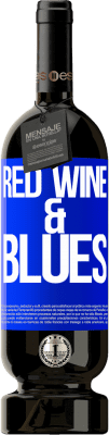 49,95 € Envoi gratuit | Vin rouge Édition Premium MBS® Réserve Red wine & Blues Étiquette Bleue. Étiquette personnalisable Réserve 12 Mois Récolte 2015 Tempranillo