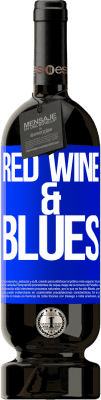 49,95 € Envoi gratuit | Vin rouge Édition Premium MBS® Réserve Red wine & Blues Étiquette Bleue. Étiquette personnalisable Réserve 12 Mois Récolte 2016 Tempranillo