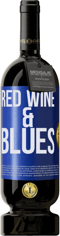 49,95 € Envío gratis | Vino Tinto Edición Premium MBS® Reserva Red wine & Blues Etiqueta Azul. Etiqueta personalizable Reserva 12 Meses Cosecha 2015 Tempranillo