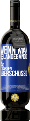 49,95 € Kostenloser Versand | Rotwein Premium Ausgabe MBS® Reserve Wenn man geländegängig ist, sind Straßen überschüssig Blaue Markierung. Anpassbares Etikett Reserve 12 Monate Ernte 2015 Tempranillo