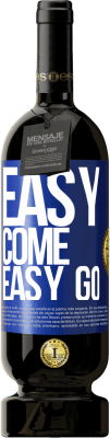 49,95 € 送料無料 | 赤ワイン プレミアム版 MBS® 予約する Easy come, easy go 青いタグ. カスタマイズ可能なラベル 予約する 12 月 収穫 2016 Tempranillo