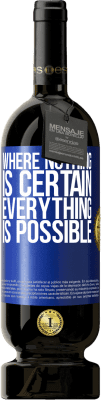 49,95 € Free Shipping | Red Wine Premium Edition MBS® Reserve Where nothing is certain, everything is possible Blue Label. Customizable label Reserve 12 Months Harvest 2016 Tempranillo