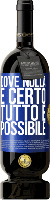 49,95 € Spedizione Gratuita | Vino rosso Edizione Premium MBS® Riserva Dove nulla è certo, tutto è possibile Etichetta Blu. Etichetta personalizzabile Riserva 12 Mesi Raccogliere 2016 Tempranillo