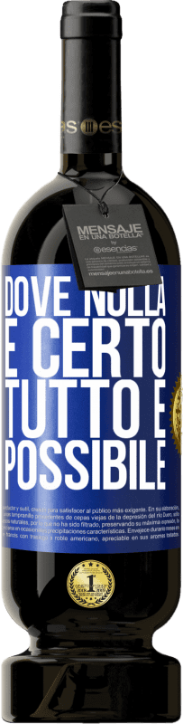 49,95 € Spedizione Gratuita | Vino rosso Edizione Premium MBS® Riserva Dove nulla è certo, tutto è possibile Etichetta Blu. Etichetta personalizzabile Riserva 12 Mesi Raccogliere 2016 Tempranillo